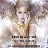 BAND OF WRITERS:  GOD THE CREATOR